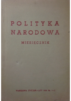 Polityka Narodowa ,Nr 1 do 2 ,1939 r.