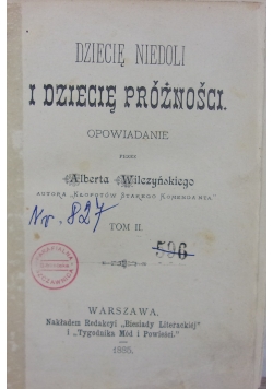 Dziecię niedoli i dziecię próżności, 1885r