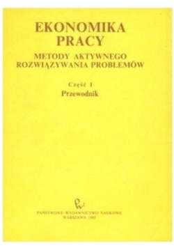 Ekonomika pracy metody aktywnego rozwiązywania problemów część 1 Przewodnik
