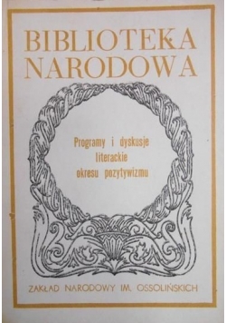 Programy i dyskusje literackie okresu pozytywizmu