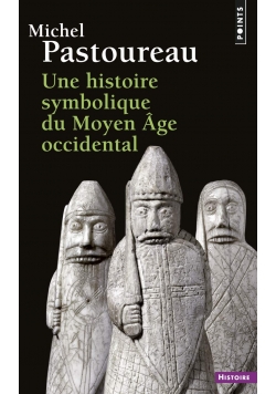 Une histoire symbolique du Moyen Age occidental