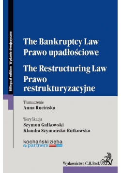 Prawo upadłościowe. Prawo restrukturyzacyjne. The Bankruptcy Law. The Restructuring Law