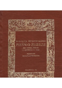 Pieśń o żubrze jego postaci dzikości i o polowaniu na niego