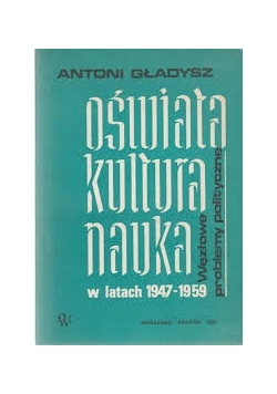 Oświata-Kultura-Nauka w latach 1947-1959