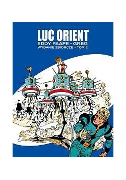 Luc Orient. Wydanie zbiorcze T.2