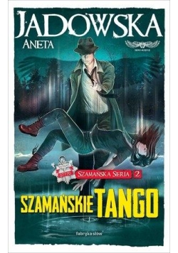 Szamańska Seria T.2 Szamańskie tango