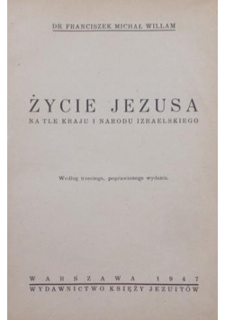 Życie Jezusa, 1947 r.