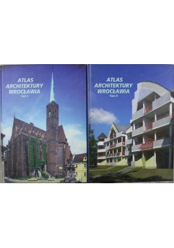 Atlas Architektury Wrocławia Tom I i II