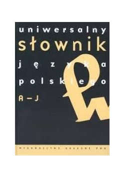Uniwersalny słownik języka polskiego tom 1