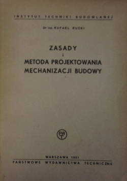 Zasady i metoda projektowania mechanizacji budowy
