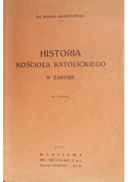 Historia Kościoła Katolickiego w zarysie, 1937 r.