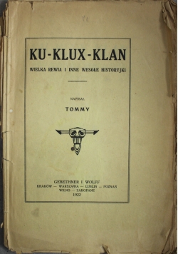 Ku Klux Klan Wielka rewia i inne wesołe historyjki 1922 r.