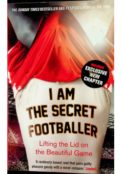 I Am The Secret Footballer