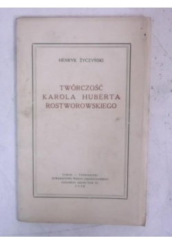 Twórczość Karola Huberta Rostworowskiego, 1938 r.