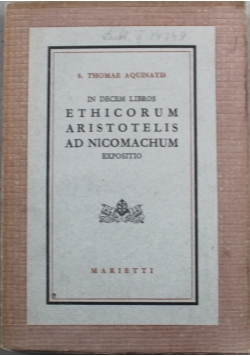 In Decem Libros Ethicorum Aristotelis ad Nicomachum Expositio 1949 r.