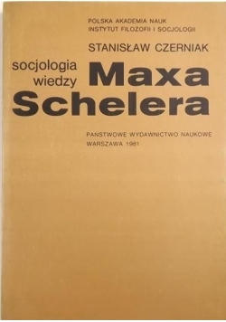 Socjologia wiedzy Maxa Schelera