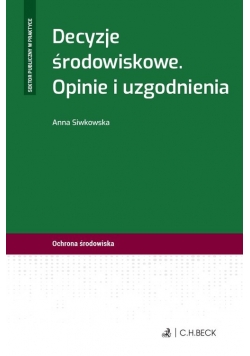Decyzje środowiskowe Opinie i uzgodnienia