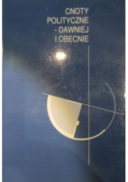 Cnoty polityczne – dawniej i obecnie