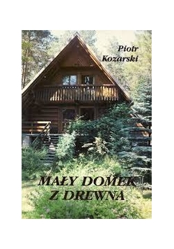 Mały domek z drewna