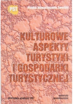 Kulturowe aspekty turystyki i gospodarki turystycznej