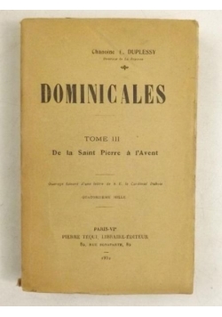 Dominicales. Tome III. De la Saint Pierre a l'Avent, 1932 r.