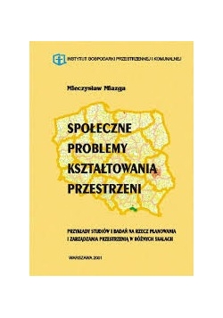 Społeczne problemy kształtowania przestrzeni
