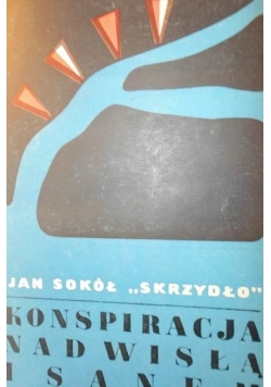 Konspiracja nad Wisłą i Sanem 1939-1944