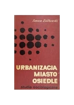 Urbanizacja miasto osiedle