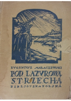 Pod lazurową strzechą, 1922 r.