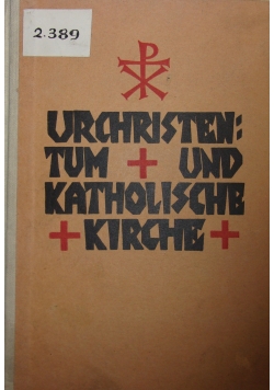 Urchristen Tum und Katholische Kirche, 1925 r.