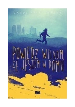 Powiedz wilkom, że jestem w domu