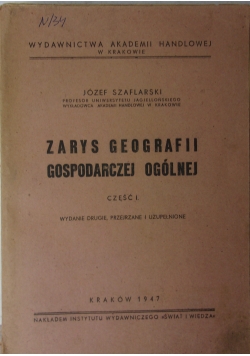Zarys geografii gospodarczej ogólnej część 1, 1947 r.