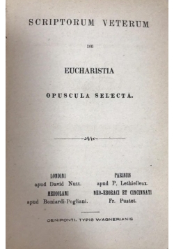 Scriptum veterum de eucharystia opuscula selecta , 1879 r.