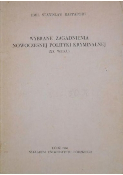 Wybrane zagadnienia nowoczesnej polityki kryminalnej