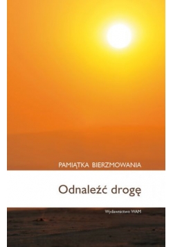 Odnaleźć drogę. Pamiątka bierzmowania