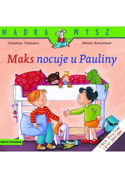 Mądra Mysz - Maks nocuje u Pauliny