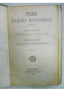 Pisma. Zbiór utworów wydanych za życia i po śmierci autora, tom IV, 1909 r.
