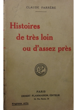 Histoires de tres loin ou d'assez pres, 1923 r.