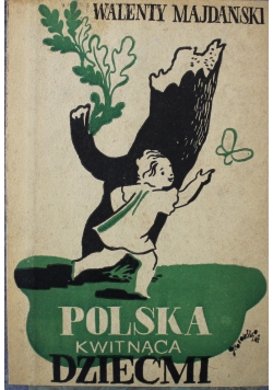 Polska kwitnąca dziećmi  1947 r