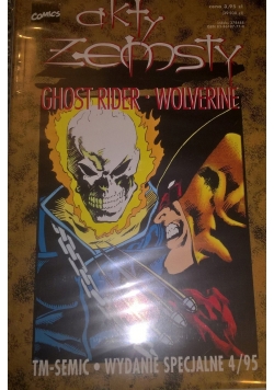 Akt zemsty nr 4, Ghost Rider , Wolverine
