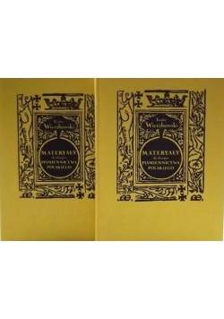 Materyały do dziejów piśmiennictwa polskiego, 2 tomy, reprint z 1900 r.