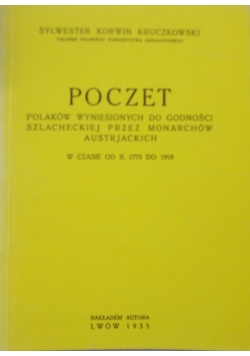 Poczet polaków wyniesionych do godności szlacheckiej przez monarchów Austriackich Reprint 1935