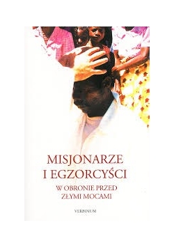 Misjonarze i egzorcyści w obronie przed złymi mocami