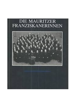 Die Mauritzer Franziskanerinnen