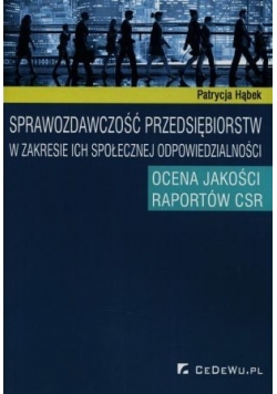 Sprawozdawczość przedsiębiorstw w zakresie ich społecznej odpowiedzialności