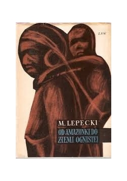 Od amazonki do ziemie ognistej