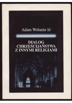 Dialog chrześcijaństwa z innymi religiami
