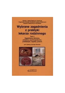 Wybrane zagadnienia z praktyki lekarza rodzinnego, tom 2