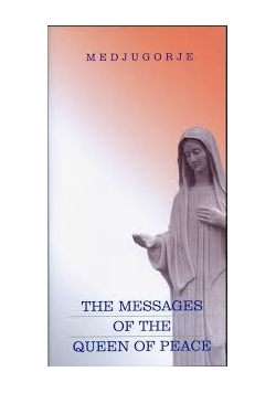 The messages of the Queen of peace