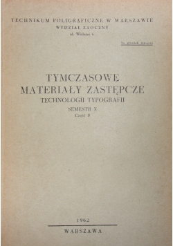 Tymczasowe materiały zastępcze, semestr X